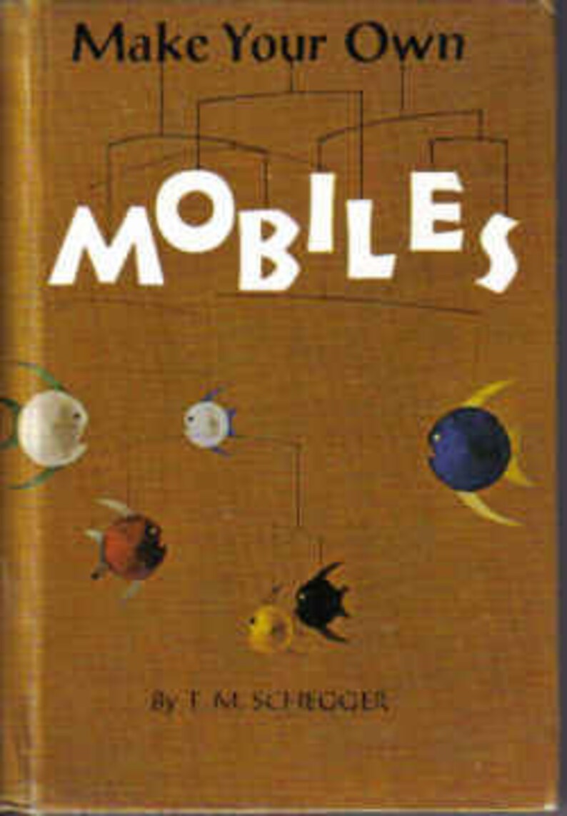 1966 Make Your Own Mobiles book Schegger Etsy