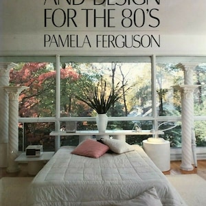 Décoration et design pour les années 80 Pamela Ferguson 1983 vintage Interior Decorating 1980's modern book