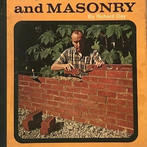 May include: A book cover with the title "The Practical Handbook of Concrete and Masonry" by Richard Day. The cover features a photo of a man building a brick wall with a spirit level.