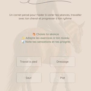 May include: A beige equestrian training journal page featuring the text Bienvenue dans ton carnet de séances, with sections for Travail à pied, Dressage, Saut, and Plat, overlaid on a faint silhouette of a person riding a horse.