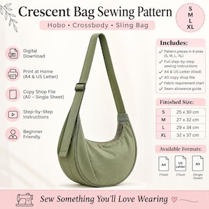Può includere: Un cartamodello digitale per una borsa a mezzaluna, hobo, a tracolla o sling, color verde salvia. L'immagine include testo che dettaglia le taglie S, M, L e XL, con dimensioni finite da 25 x 30 cm a 32 x 37 cm e i formati dei file.