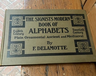 The Signists Modern Book Of Alphabets by F. Delamotte, 1931