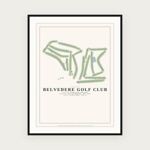 May include: A framed print of the Belvedere Golf Club course layout in green on a cream background. Text includes: BELVEDERE GOLF CLUB, LOCATION: CHARLEVOIX, MICHIGAN, ARCHITECT: WILLIAM WATSON, EST. 1927, LENGTH: 6,843 YARDS, PAR 72.