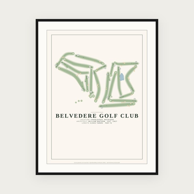 May include: A framed print of the Belvedere Golf Club course layout in green on a cream background. Text includes: BELVEDERE GOLF CLUB, LOCATION: CHARLEVOIX, MICHIGAN, ARCHITECT: WILLIAM WATSON, EST. 1927, LENGTH: 6,843 YARDS, PAR 72.