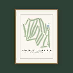 May include: A framed print of the Muskegon Country Club golf course layout on a cream background. The map features green fairways and a blue water hazard. Text includes the club name, location, architect Donald Ross, 1908, and 6,706 yards.