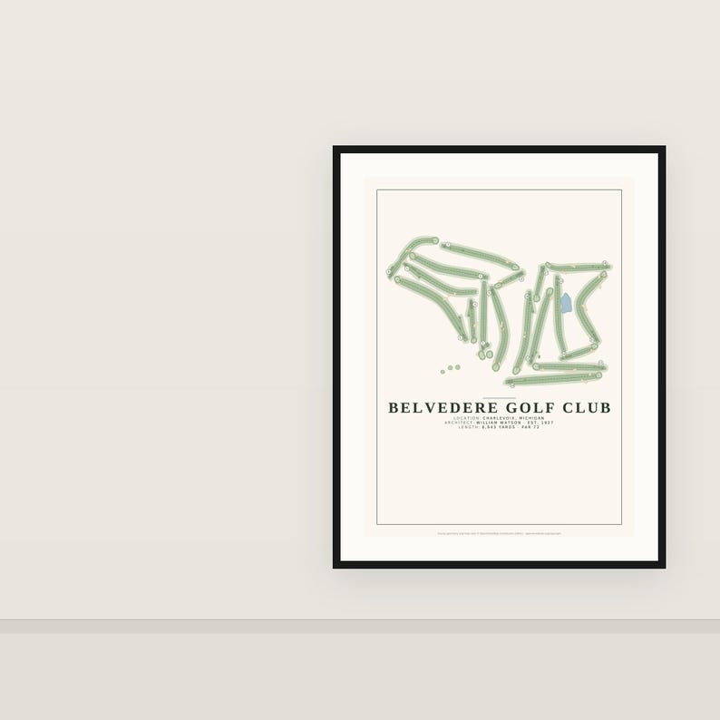 May include: A framed print featuring a green golf course layout map of the Belvedere Golf Club. The text reads: BELVEDERE GOLF CLUB, LOCATION CHARLEVOIX, MICHIGAN, ARCHITECT WILLIAM WATSON, EST. 1927, LENGTH 6,865 YARDS, PAR 72.