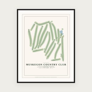 May include: A framed print featuring a golf course layout for Muskegon Country Club. The map displays green fairways on a cream background with text stating: Muskegon Country Club, Location: Muskegon, Michigan, Architect: Donald Ross, Est. 1908, Length: 6,702 Yards, Par 72.
