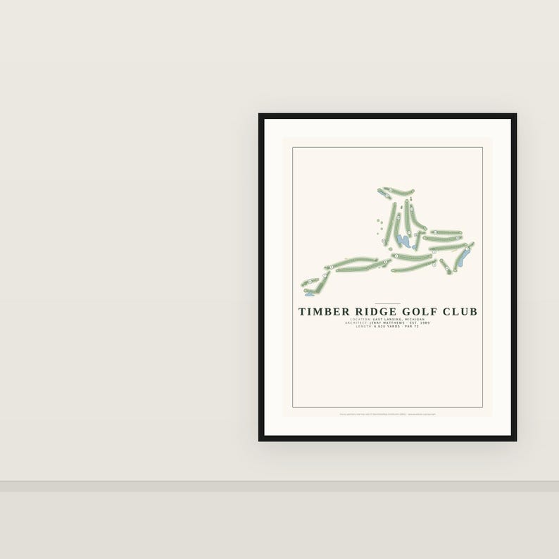 May include: A framed print of the Timber Ridge Golf Club course layout, featuring green fairways and blue water hazards on a cream background. The text includes the club name, location, architect, establishment year, 6,620 yards, and par 72.