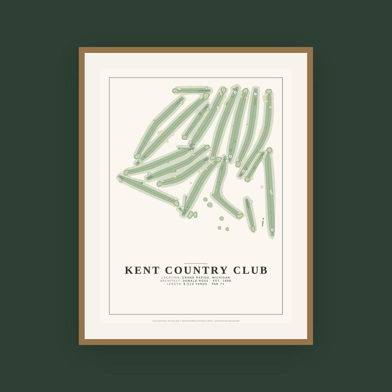 May include: A framed print featuring a detailed map of the Kent Country Club golf course in shades of green and cream. The text reads: KENT COUNTRY CLUB, LOCATION: GRAND RAPIDS, MICHIGAN, ARCHITECT: DONALD ROSS, EST. 1896, LENGTH: 6,558 YARDS, PAR 71.