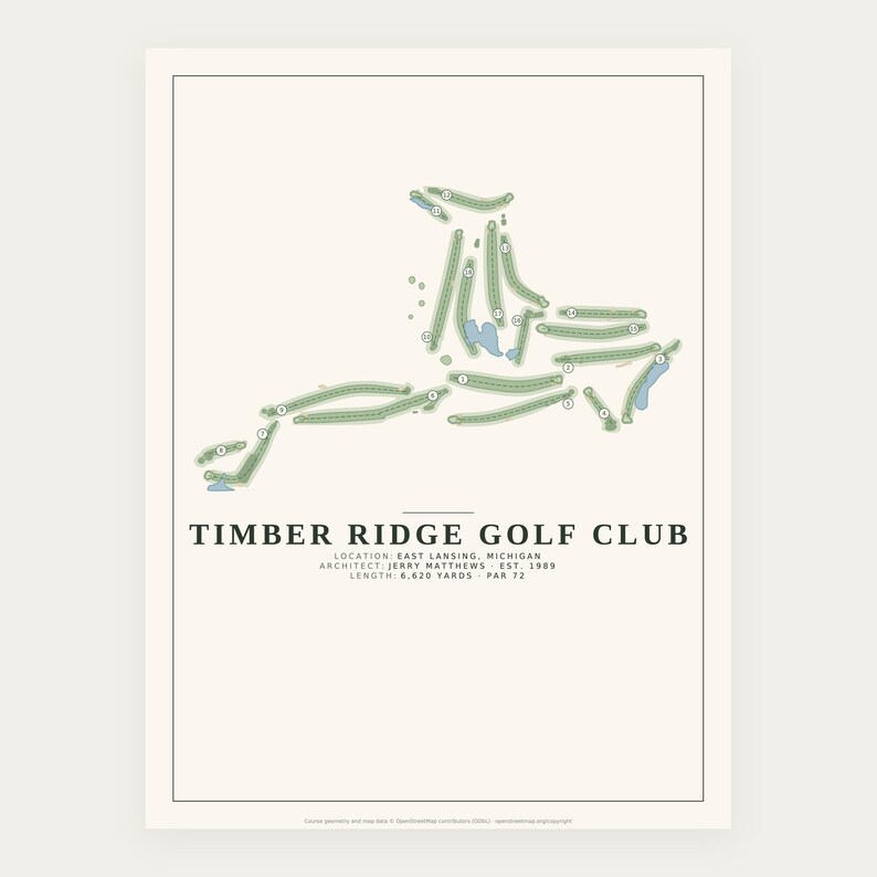 May include: A minimalist golf course map print of Timber Ridge Golf Club in East Lansing, Michigan. The design features a light green layout of the holes with numbered markers, blue water hazards, and black text detailing the architect, year established, length of 6,620 yards, and par 72.