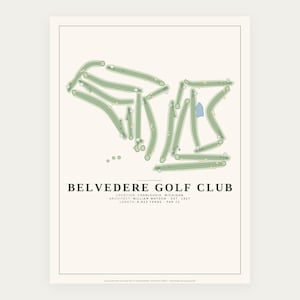 May include: A print of the Belvedere Golf Club course layout in Charlevoix, Michigan. The map features green fairways, numbered holes, and a blue water hazard on a cream background. Text includes: BELVEDERE GOLF CLUB, LOCATION: CHARLEVOIX, MICHIGAN, ARCHITECT: WILLIAM WATSON, EST. 1927, LENGTH: 6,943 YARDS, PAR 72.