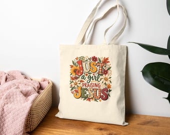Just a Girl Praising Jesus Christian Tote Bag | Floral Canvas Bag