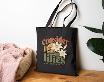 Consider the Lilies Christian Tote Bag | Vintage Floral Matthew 6 Gift