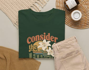 Consider the Lilies Vintage Christian T-Shirt | Matthew 6:28 Floral Tee