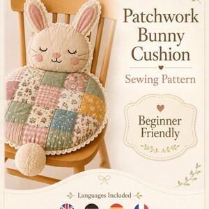 May include: A sewing pattern for a patchwork bunny cushion featuring a beige rabbit head with pink ears and a round, multi-colored floral quilted body with a cream lace trim and a fluffy tail. The text reads Patchwork Bunny Cushion Sewing Pattern.