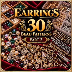 May include: A collection of jewelry making supplies including assorted colorful beads in a wooden organizer, metal earring hooks, jump rings, chains, and pliers. The text reads EARRINGS 30 BEAD PATTERNS PART 3.