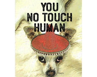 Chihuahua Saying, Chihuahua Art, Chihuahua quote, Chihuahua Sombrero, funny Chihuahua, Chiwawa, Bad Chihuahua, Chihuahua Gift, Korpita