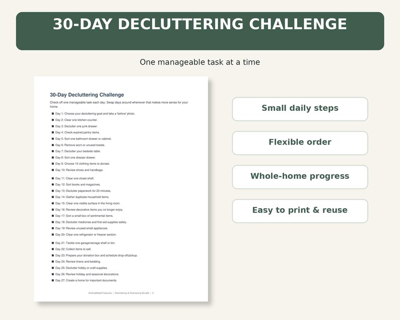May include: A 30-day decluttering challenge printable document with a dark green header and white text. The list includes daily tasks like clearing kitchen counters and junk drawers. Four white rectangular buttons highlight features: Small daily steps, Flexible order, Whole-home progress, and Easy to print & reuse.
