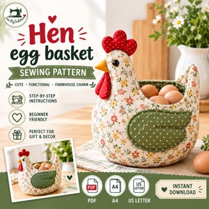 May include: A sewing pattern for a hen egg basket featuring a fabric hen with a floral body, red polka-dot comb and wattle, and green polka-dot wings. The pattern includes step-by-step instructions, PDF, A4, and US Letter formats for download.