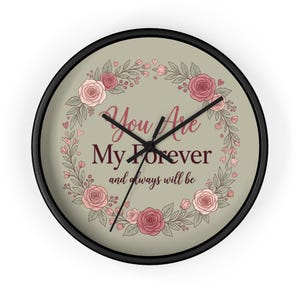 You Are My Forever wall clock | Floral wreath, romantic script