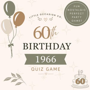 May include: A 60th birthday quiz game card featuring the text Little Occasion Co., 60th Birthday, 1966, and Fun Nostalgic Perfect Party Game. The design includes illustrations of three balloons, a birthday cake with the number 60, and leaves.