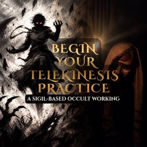 Könnte beinhalten: Eine digitale Illustration mit einer dunklen, schattenhaften Figur mit leuchtend violetten Augen und ausgestreckten Händen. Der Text lautet: BEGIN YOUR TELEKINESIS PRACTICE A SIGIL-BASED OCCULT WORKING. Der Hintergrund zeigt schwarz-weiße Tintenstrukturen.