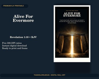 Muurdecoratie "Alive for Evermore", Openbaring 1:18 KJV Opstanding (printbaar)