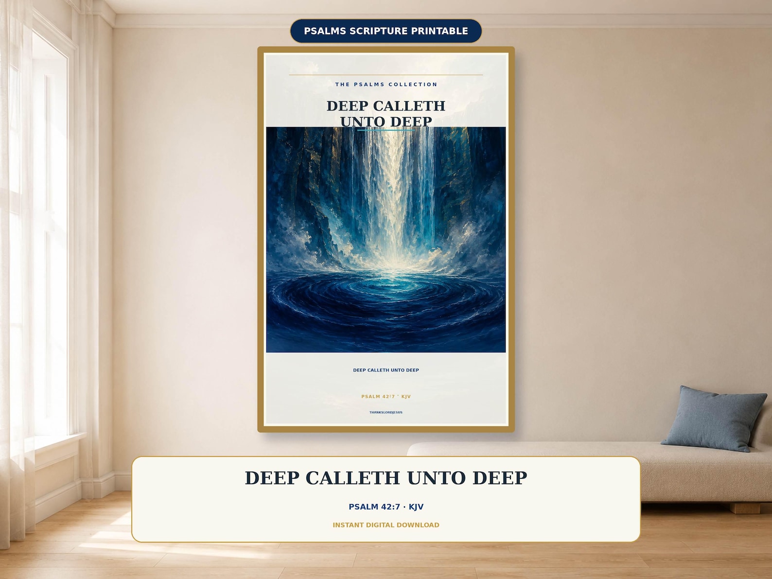 Deep Calleth Unto Deep Wall Art Christian printable wall art Deep Calleth Unto Deep Wall Art, a Christian digital printable from the Psalms & Protection collection by Thanks Lord Jesus