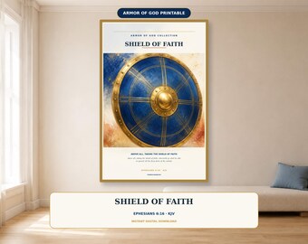 Shield of Faith Wall Art, Ephesians 6:16 KJV Printable, Armor of God Christian Decor, Blue Gold Scripture Print