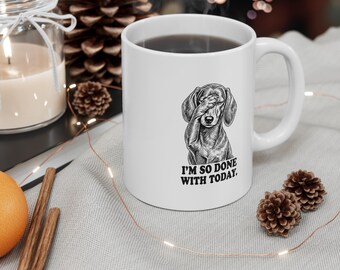 Koffiemok met teckelprint "Ik ben er helemaal klaar mee vandaag", grappig cadeau met teckelprint, 325 ml mok