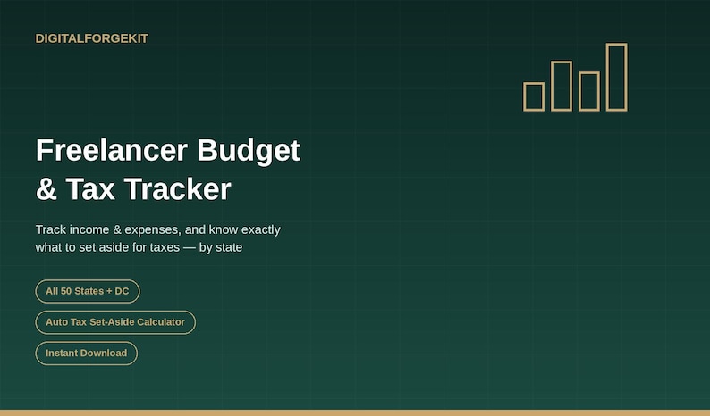 May include: A dark green digital template titled Freelancer Budget & Tax Tracker with a gold bar chart icon. Text includes: Track income & expenses, and know exactly what to set aside for taxes &mdash; by state. Features: All 50 States + DC, Auto Tax Set-Aside Calculator, Instant Download.