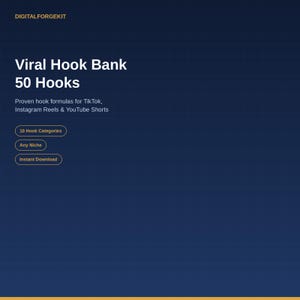 May include: A dark blue digital graphic with the text DIGITALFORGEKIT, Viral Hook Bank 50 Hooks, and Proven hook formulas for TikTok, Instagram Reels & YouTube Shorts. It includes buttons labelled 10 Hook Categories, Any Niche, and Instant Download.