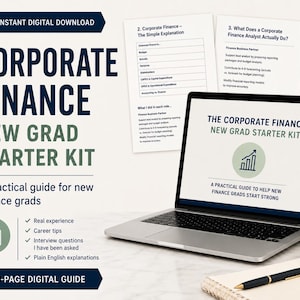 May include: A digital corporate finance starter kit for new graduates, featuring an 8-page PDF guide displayed on a laptop screen and printed pages. The text includes Corporate Finance New Grad Starter Kit, A Practical Guide for New Finance Grads, and Real experience, Career tips, Interview questions, and Plain English explanations.