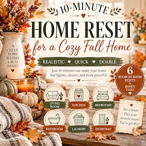 May include: A digital graphic titled 10-MINUTE HOME RESET for a Cozy Fall Home. It features a white pitcher with text, pumpkins, a candle, and six circular icons representing living room, kitchen, bedroom, bathroom, laundry, and entryway tasks.