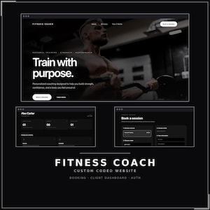 Puede incluir: Una plantilla de sitio web codificada a medida para un entrenador físico con una interfaz oscura. El diseño incluye una sección principal con el texto Train with purpose, un panel de cliente para Alex Carter y un formulario de reserva.