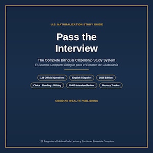 Könnte beinhalten: Ein dunkelblauer US-Einbürgerungs-Studienführer mit dem Titel Pass the Interview. Das Cover enthält Text, darunter The Complete Bilingual Citizenship Study System, 128 Official Questions, 2025 Edition, Civics, Reading, Writing, N-400 Interview Review, Mastery Tracker und Obsidian Wealth Publishing.