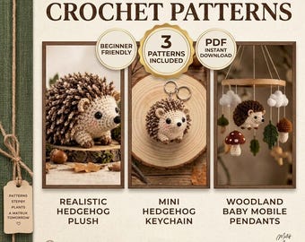 May include: A digital document titled 3 HEDGEHOG CROCHET PATTERNS featuring three projects: a realistic hedgehog plush, a mini hedgehog keychain, and a woodland baby mobile with crocheted hedgehogs, mushrooms, and leaves. Includes beginner friendly text.