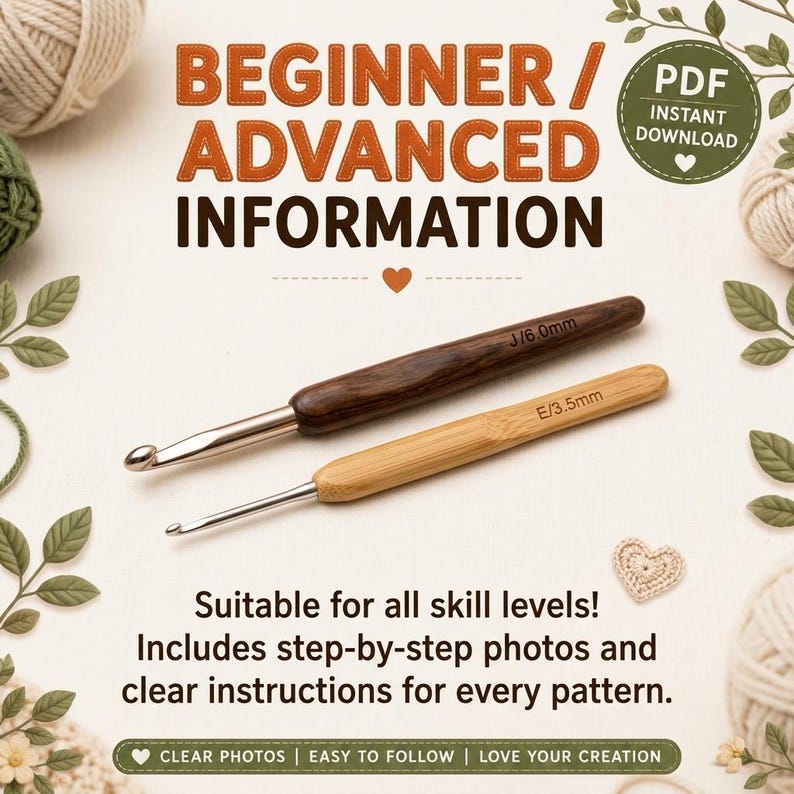 May include: Two crochet hooks with wooden handles and metal tips, one dark brown labeled J/6.0mm and one light tan labeled E/3.5mm. Text reads BEGINNER / ADVANCED INFORMATION, PDF INSTANT DOWNLOAD, and instructions for step-by-step photos.