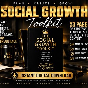 May include: A black book titled The Social Growth Toolkit with gold text and a crown icon. The cover lists content, strategy, consistency, growth, and income. Text includes Plan, Create, Grow, 53 Pages, and Instant Digital Download. A black mug with Big Plans text sits nearby.