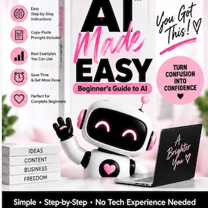 Peut inclure: Un livre blanc intitulé AI Made Easy avec un logo en forme de cœur rose et un robot. La couverture porte le texte AI FOR REAL PEOPLE. REAL RESULTS. et Beginner's Guide to AI. Un ordinateur portable et des blocs blancs sont visibles.