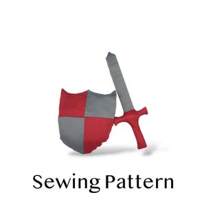 May include: A soft plush toy set consisting of a shield and a sword. The shield features a checkered pattern of red and gray fabric. The sword has a gray blade and a red handle. The text Sewing Pattern is printed in black below the items.