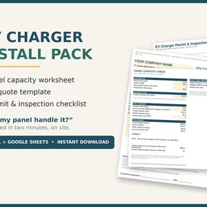 May include: An EV Charger Install Pack featuring a panel capacity worksheet, EV quote template, and permit and inspection checklist. The documents include text fields for service voltage, breaker spaces, and utility bill methods for electrical planning.
