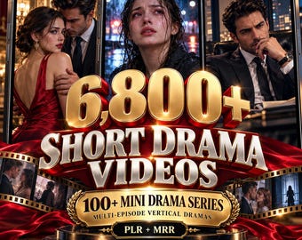 May include: A digital collection of 6,800+ short drama videos and 100+ mini drama series featuring vertical multi-episode content. The graphic displays cinematic scenes of people in formal attire and dramatic settings with gold text overlays.