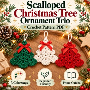 May include: A crochet pattern PDF titled Scalloped Christmas Tree Ornament Trio featuring three handmade tree ornaments in dark green, cream, and red. Each tree has a white hanging loop and a red satin bow. Includes 3 Colorways, Beginner Friendly, and Photo Guided text.