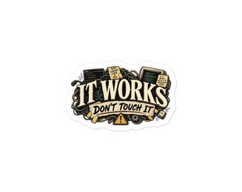 Programmer Sticker - "It Works, Don't Touch It" | Funny Coding Laptop Decal | Software Engineer Gift, Dark Academia Tech Sticker