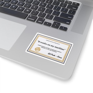 It Works On My Machine Sticker, Funny Programmer Decal, Software Engineer Gift, Developer Laptop Sticker, QA Tester Gag Gift, Coding Meme