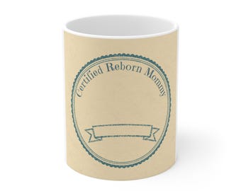 Certified Reborn Mommy Mug | Vintage Badge Coffee Cup for Doll Collectors