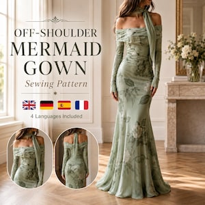 May include: A sewing pattern for an off-shoulder mermaid gown featuring a light green fabric with a dark green floral print. The text reads OFF-SHOULDER MERMAID GOWN Sewing Pattern 4 Languages Included. Two circular insets show front and back views.