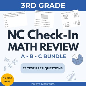 May include: A 3rd grade math review bundle featuring 75 test prep questions. The white background displays the text NC Check-In MATH REVIEW A B C BUNDLE, math word problems, geometry questions, fraction models, a pie chart, and a bar graph.