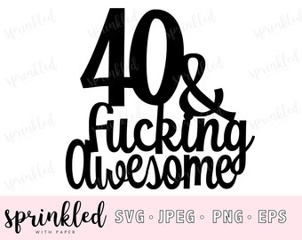 Download 40 and fabulous svg | Etsy